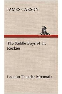 Saddle Boys of the Rockies Lost on Thunder Mountain