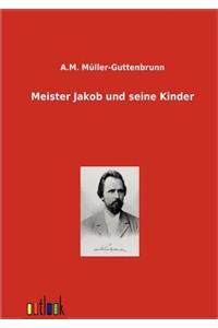Meister Jakob und seine Kinder