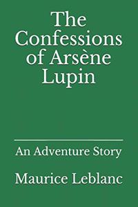 The Confessions of Arsène Lupin