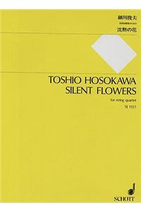 Toshio Hosokawa: Silent Flowers: For String Quartet