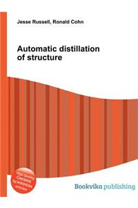 Automatic Distillation of Structure