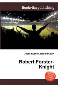 Robert Forster-Knight