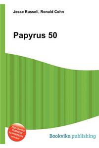 Papyrus 50
