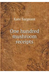 One Hundred Mushroom Receipts