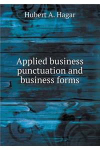 Applied Business Punctuation and Business Forms