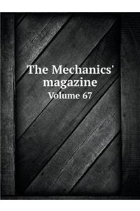 The Mechanics' magazine Volume 67