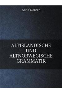 Altislandische Und Altnorwegische Grammatik