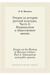 Essays on the History of Russian Culture. Part 3. Nationalism and public opinion