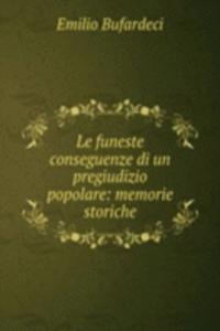 Le funeste conseguenze di un pregiudizio popolare: memorie storiche