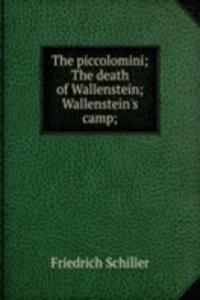 piccolomini; The death of Wallenstein; Wallenstein's camp;