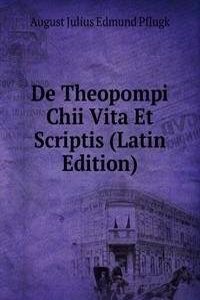 De Theopompi Chii Vita Et Scriptis (Latin Edition)