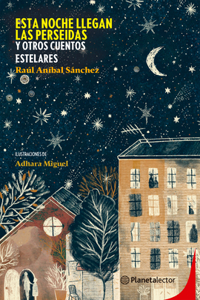 Esta Noche Llegan Las Perseidas / The Perseids Arrive Tonight