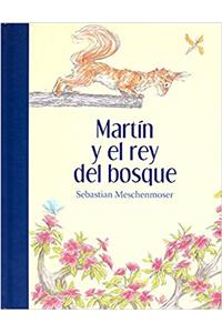 Martin y El Rey del Bosque