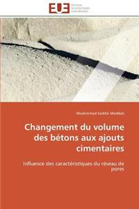 Changement Du Volume Des Bétons Aux Ajouts Cimentaires