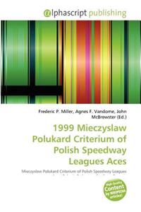 1999 Mieczyslaw Polukard Criterium of Polish Speedway Leagues Aces