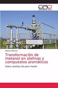 Transformación de metanol en olefinas y compuestos aromáticos