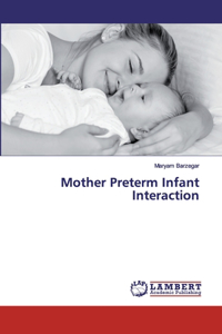 Mother Preterm Infant Interaction