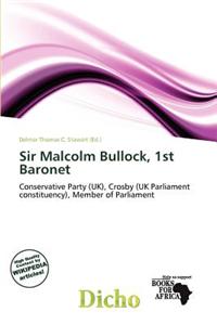Sir Malcolm Bullock, 1st Baronet