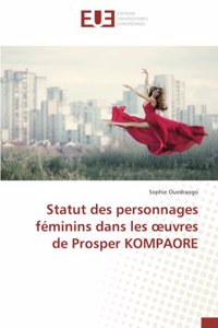 Statut des personnages féminins dans les oeuvres de Prosper KOMPAORE