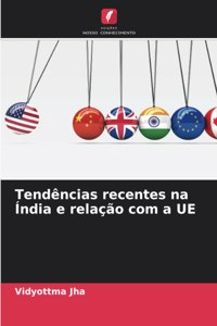 Tendências recentes na Índia e relação com a UE