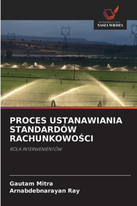 Proces Ustanawiania Standardów RachunkowoŚci