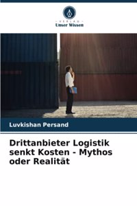 Drittanbieter Logistik senkt Kosten - Mythos oder Realität