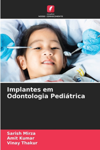 Implantes em Odontologia Pediátrica