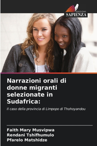 Narrazioni orali di donne migranti selezionate in Sudafrica