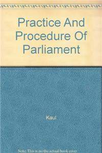 Practice And Procedure Of Parliament