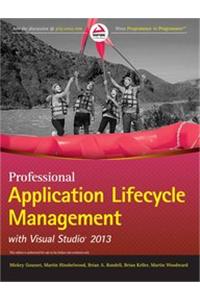 Professional Application Lifecycle Management With Visual Studio 2013