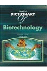 Biotech's Dictionary Of Biotechnology