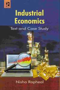 Industrial Economics : Text and Case Study