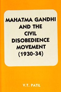Mahatma Gandhi and the Civil Disobedience Movement 1930-1934