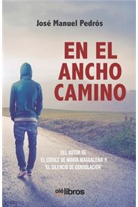 el ancho camino