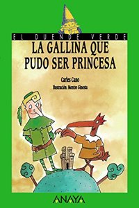 La Gallina Que Pudo Ser Princesa (Cuentos, Mitos Y Libros-regalo)