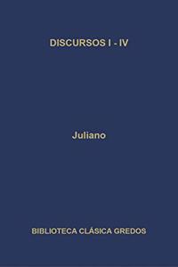 Discursos / Speeches: Juliano I Al V (Biblioteca Clasica Gredos)