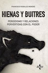 Hienas y buitres: Periodismo y relaciones pervertidas con el poder