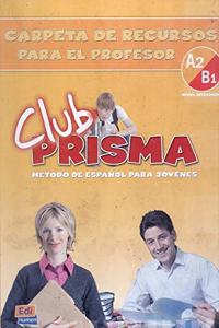 Club Prisma A2/B1 Intermedio Carpeta de Recursos Para El Profesor