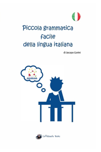 Piccola grammatica facile della lingua italiana