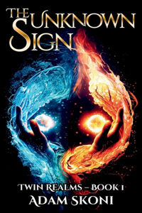 The Unknown Sign (Twin Realms, Book 1)