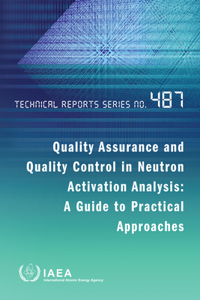 Quality Assurance and Quality Control in Neutron Activation Analysis: A Guide to Practical Approaches