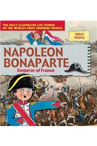 Great People : Napoleon Bonaparte : Emperor of France