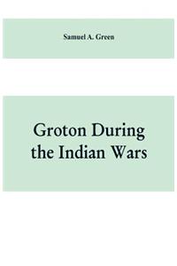 Groton during the Indian wars