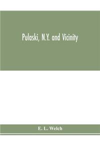 Pulaski, N.Y. and vicinity