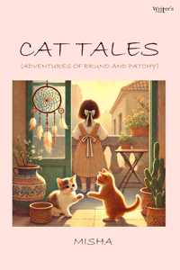 Cat Tales (Adventures of Bruno and Patchy)