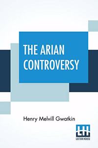 The Arian Controversy