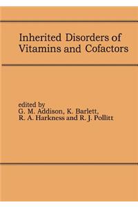 Inherited Disorders of Vitamins and Cofactors