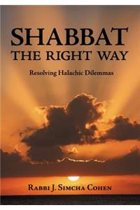 Shabbat, The Right Way