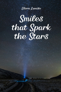 Smiles that Spark the Stars