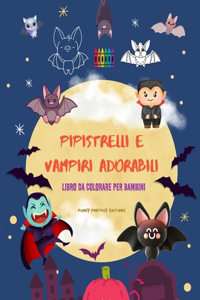Pipistrelli e vampiri adorabili Libro da colorare per bambini Disegni divertenti delle creature notturne più carine